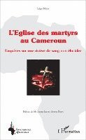 Ntiga Leger - L'église des martyrs au Cameroun, Häftad