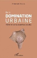 Emmanuel Amougou - De la domination urbaine, Häftad