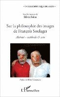 Solas Silvia - Sur la philosophie des images de François Soulages, Häftad