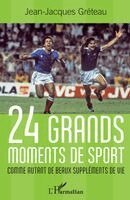 Greteau Jean Jacques - 24 grands moments de sport, Häftad