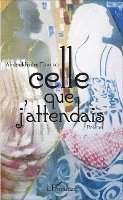 Abdoukhadre Diallo - Celle que j'attendais, Häftad. Tillgänglighet: Lägg i varukorg