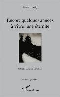 Landry Simone - Encore quelques années à vivre, une éternité, Häftad