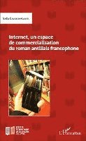 Stella Cambrone - Internet, un espace de commercialisation du roman antillais francophone, Häftad