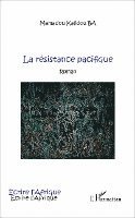 Ba Mamadou Kalidou - résistance pacifique, Häftad
