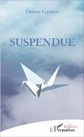 Oriane Gassan - Suspendue, Häftad