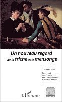 Sonny Perseil, Banaon Yeda Christophe, Khaoula Ben Mansour - nouveau regard sur la triche et le mensonge, Häftad