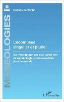 de Varine Hugues - L'écomusée singulier et pluriel, Häftad