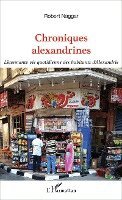Naggar Robert - Chroniques alexandrines, Häftad