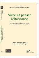 Jean-Noël Demol, Guillaumin Catherine - Vivre et penser l'alternance, Häftad