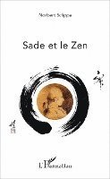 Norbert Sclippa - Sade et le Zen, Häftad