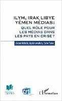 Jean-Paul Chagnollaud - ILYM Irak Libye Yémen Médias, Häftad