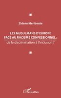 Zidane Meriboute - Les musulmans d'Europe face au racisme confessionnel, Häftad