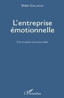 Didier Gailliègue - L'entreprise émotionnelle, Häftad