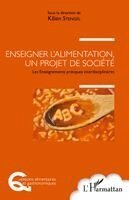 Kilien Stengel - Enseigner l'alimentation, un projet de société, Häftad