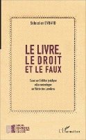 Sébastien Evrard - livre, le droit et le faux, Häftad