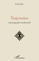 Emile Jalley - Trajectoires, Häftad. Tillgänglighet: Lägg i varukorg