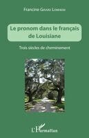 Girard Lomheim Francine - pronom dans le français de Louisiane, Häftad