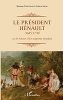 Simone Gougeaud-Arnaudeau - Président Hénault (1685-1770), Häftad