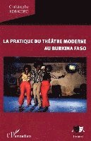 Konkobo Christophe - pratique du théâtre moderne au Burkina Faso, Häftad