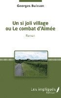 Georges Buisson - si joli village ou Le combat d'Aimée, Häftad