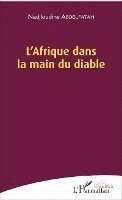 Abdelfatah Nadjloudine - L'Afrique dans la main du diable, Häftad