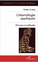 Mathieu Guidère - L'islamologie appliquée, Häftad