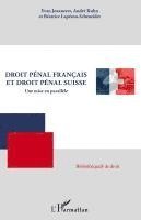 Béatrice Laperou Scheneider, Jeanneret Yvan, Kuhn Andre - Droit pénal français et droit pénal suisse, Häftad