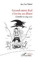 Jean-Luc Tabard - Grand-mère Kal s'invite au dîner, Häftad