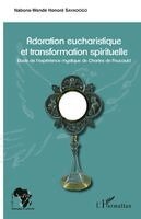 Savadogo Nabons Wende Honore - Adoration eucharistique et transformation spirituelle, Häftad