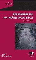 Zawada Kinga - Personnage fou au théâtre du XXe siècle, Häftad