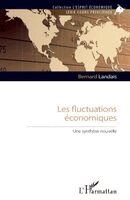 Bernard Landais - Les fluctuations économiques, Häftad