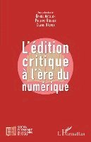 Claire Belisle, Apollon Daniel, Philippe Régnier - L'édition critique à l'ère numérique, Häftad