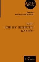 Antoine Tshitungu Kongolo - Suite pour une trompette bouchée, Häftad