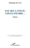 Dominique Kounkou - Eau qui a coulé, coule encore..., Häftad