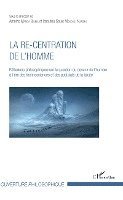 Issoufou Soulé Mouchili Njimom - re-centration de l'homme, Häftad