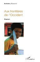 Barthélémy Courmont - Aux frontières de l'Occident, Häftad