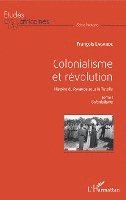 François Lagarde - Colonialisme et révolution, Häftad