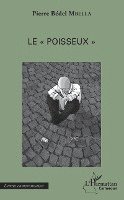 Mbella Pierre Bedel - "poisseux", Häftad