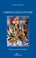 Jacques Beauchard - L'ennemi au coeur du politique, Häftad