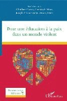 Obrillant Damus, Jeffrey Denis, Saint-Fleur Joseph P - Pour une éducation à la paix dans un monde violent, Häftad