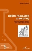 Roger Teyssou - Jérôme Fracastor (1478-1553), Häftad