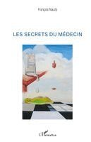 François Naudy - Les secrets du médecin, Häftad