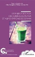 Kilien Stengel, de Saint Pol Thibaut - Les enjeux sociaux des cuisines du futur et alimentations de demain, Häftad