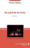 Chalon Tristan - Au pied de la Croix, Häftad