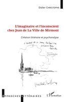 Didier Christophe - L'imaginaire et l'inconscient chez Jean de La Ville de Mirmont, Häftad