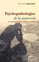 Anne-Tina Izquierdo - Psychopathologies de la maternité, Häftad