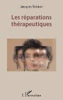 Jacques Robion - Les réparations thérapeutiques, Häftad