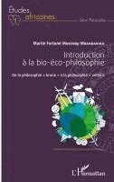 Martin Fortuné Mukendji Mbandakulu - Introduction à la bio-éco-philosophie, Häftad