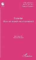 Association Les Amis de Pontigny Cerisy - S'orienter dans un monde en mouvement, Häftad