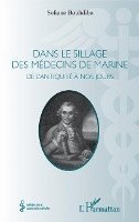 Sofiane Bouhdiba - Dans le sillage des médecins de marine, Häftad